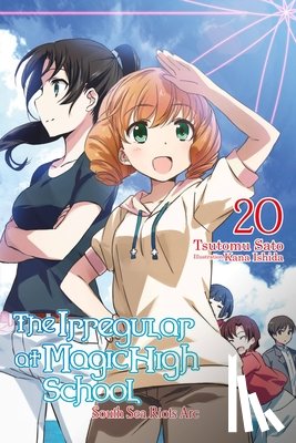 Ishida, Kana, Sato, Tsutomu - The Irregular at Magic High School, Vol. 20 (light novel)