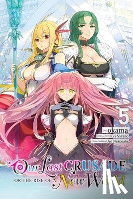 Nekonabe, Ao, Cash, Jan, Sazane, Kei, Okama, Okama - Our Last Crusade or the Rise of a New World, Vol. 5 (manga)