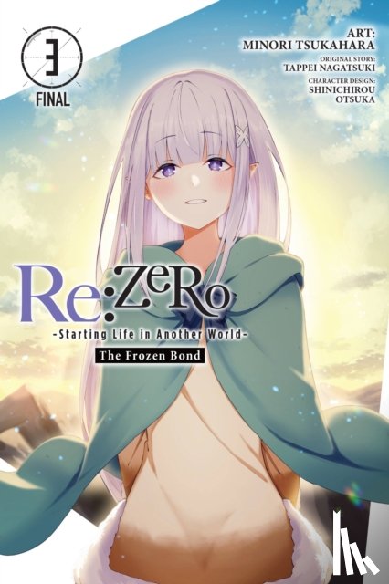 Bourque, Jeremiah, Tsukahara, Minori, Otsuka, Shinichirou, Nagatsuki, Tappei - Re:ZERO -Starting Life in Another World-, The Frozen Bond, Vol. 3