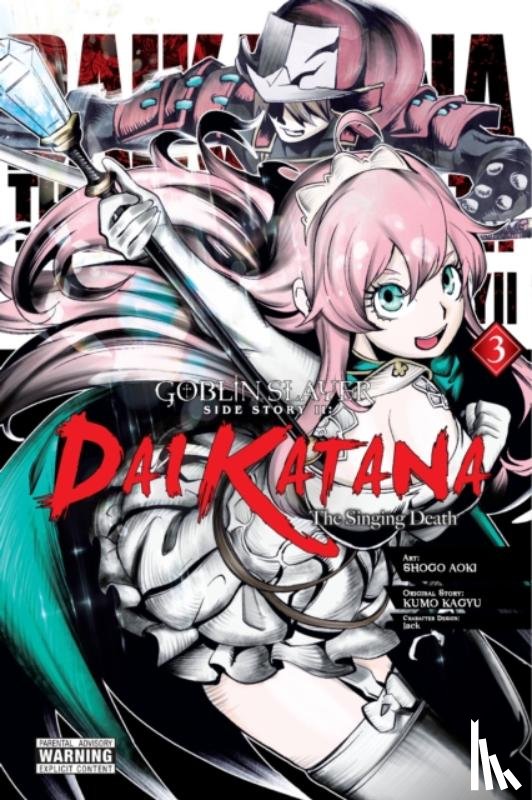 Quintessenza, Anthony, Steinbach, Kevin, Kagyu, Kumo, Lack - Goblin Slayer Side Story II: Dai Katana, Vol. 3 (manga)