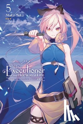 Sato, Mato, Nilitsu, Nilitsu - The Executioner and Her Way of Life, Vol. 5