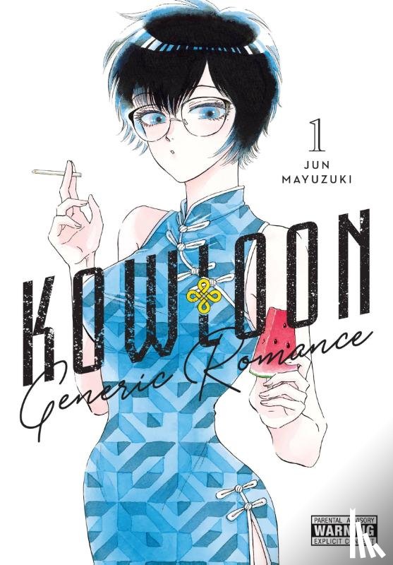 Blackman, Abigail, Haley, Amanda, Mayuzuki, Jun - Kowloon Generic Romance, Vol. 1
