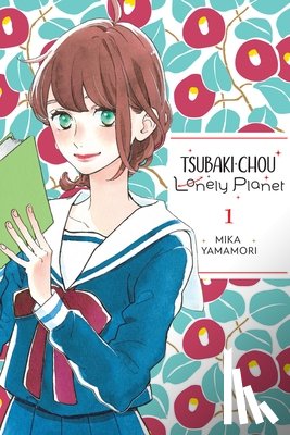 Yamamori, Mika - Tsubaki-chou Lonely Planet, Vol. 1