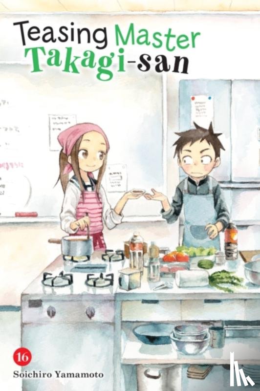 Christie, Chiho, Yamamoto, Soichiro, Engel, Taylor - Teasing Master Takagi-san, Vol. 16