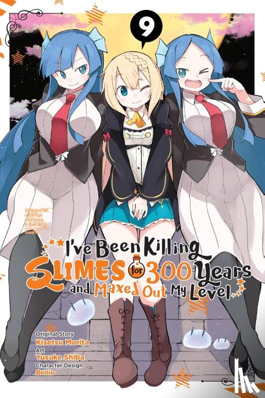 Benio, Benio, Bernhardt, Jasmine, Blakeslee, Katie, Morita, Kisetsu - I've Been Killing Slimes for 300 Years and Maxed Out My Level, Vol. 9 (manga)