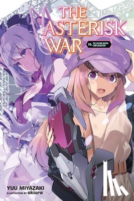 Okiura, Okiura, Miyazaki, Yuu - The Asterisk War, Vol. 16 (light novel)
