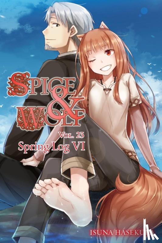 Hasekura, Isuna - Spice and Wolf, Vol. 23 (light novel)