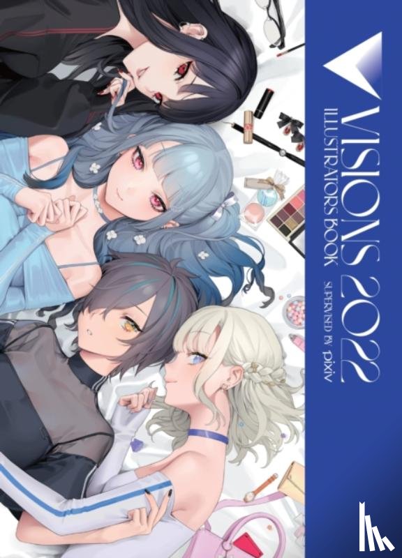 Blackman, Abigail, Prowse, Alice, Pixiv Inc - Visions 2022__Illustrators Book