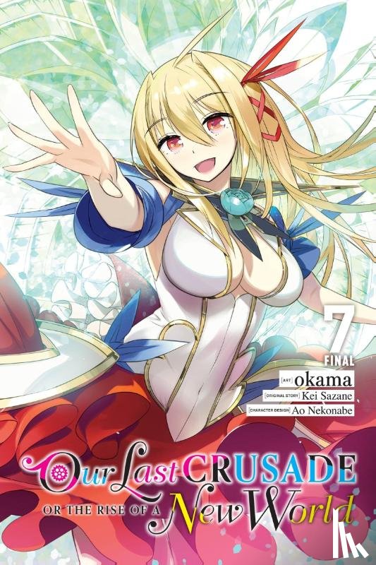 Nekonabe, Ao, Kim, Dayeun, Sazane, Kei, Okama, Okama - Our Last Crusade or the Rise of a New World, Vol. 7 (manga)