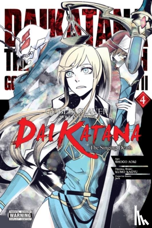Pistillo, Bianca, Steinbach, Kevin, Kagyu, Kumo, Lack - Goblin Slayer Side Story II: Dai Katana, Vol. 4 (manga)