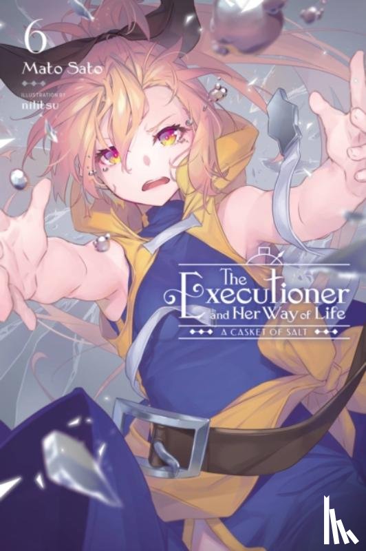 Sato, Mato, nilitsu, McKeon - The Executioner and Her Way of Life, Vol. 6