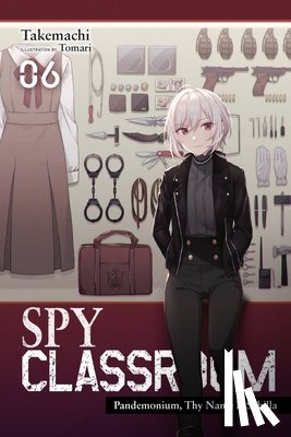 Thrasher, Nathaniel, Takemachi, Takemachi, Takemachi, Tomari - Spy Classroom, Vol. 6 (light novel)