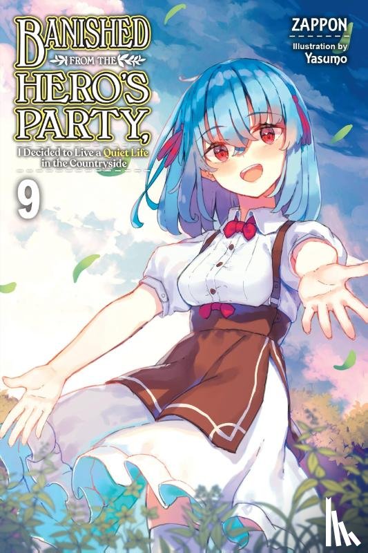DeLucia, Dale, Zappon, Yasumo, Zappon, Zappon - Banished from the Hero's Party, I Decided to Live a Quiet Life in the Countryside, Vol. 9 (light novel)