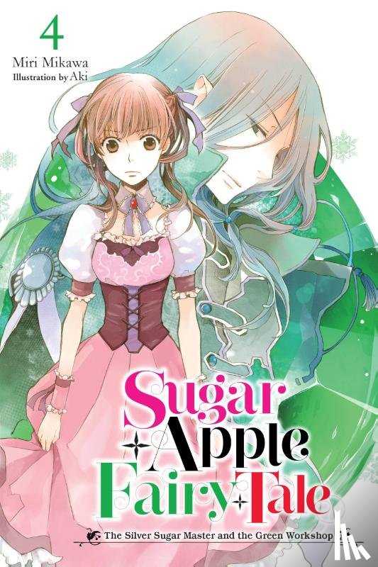Aki, Aki, Mikawa, Miri, Wilder, Nicole - Sugar Apple Fairy Tale, Vol. 4 (light novel)