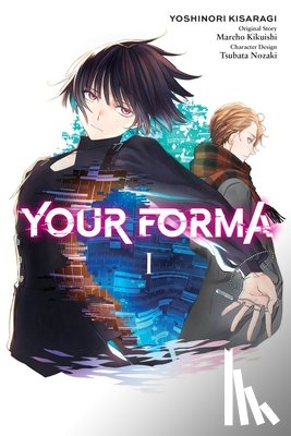 Kikuishi, Mareho, Nozaki, Tsubata, Kisaragi, Yoshinori - Your Forma, Vol. 1 (manga)