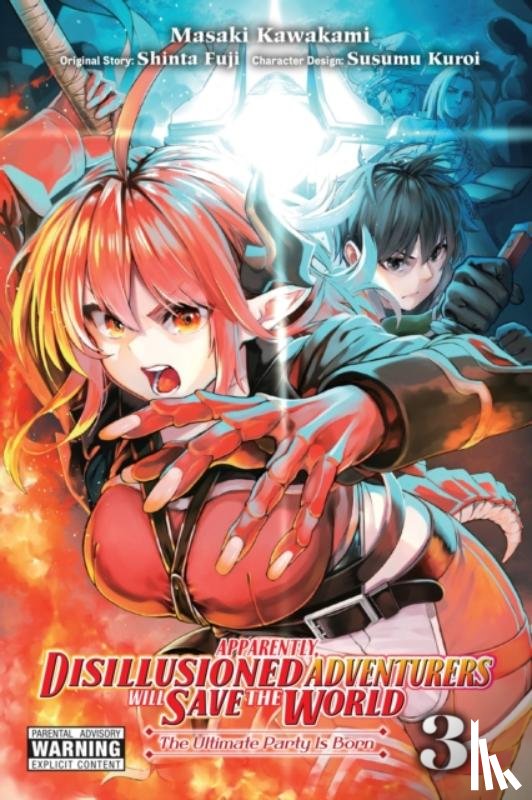 Hutton, Luke, Kawakami, Masaki, Fuji, Shinta, Kuroi, Susumu - Apparently, Disillusioned Adventurers Will Save the World, Vol. 3 (manga)