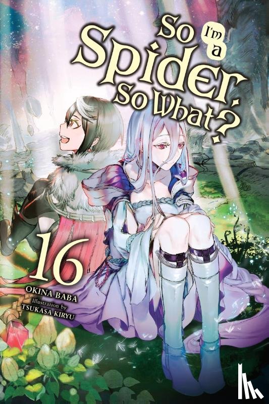 McKeon, Jenny, Baba, Okina, Kiryu, Tsukasa - So I'm a Spider, So What?, Vol. 16 (light novel)