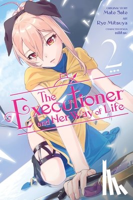 McKeon, Jenny, Sato, Mato, Mitsuya, Ryo - The Executioner and Her Way of Life, Vol. 2 (manga)