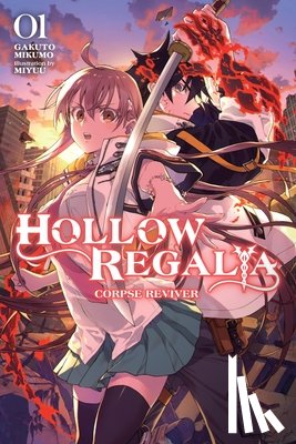 Mikumo, Gakuto, Miyuu, Miyuu, Avila, Sergio - Hollow Regalia, Vol. 1 (light novel)