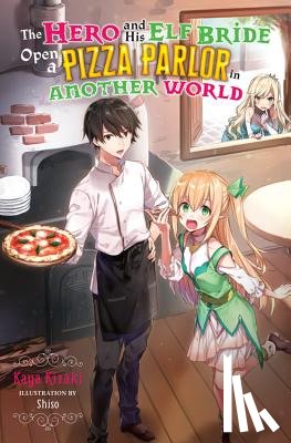 Kizaki, Kaya, Shiso, Shiso - The Hero and His Elf Bride Open a Pizza Parlor in Another World (light novel)
