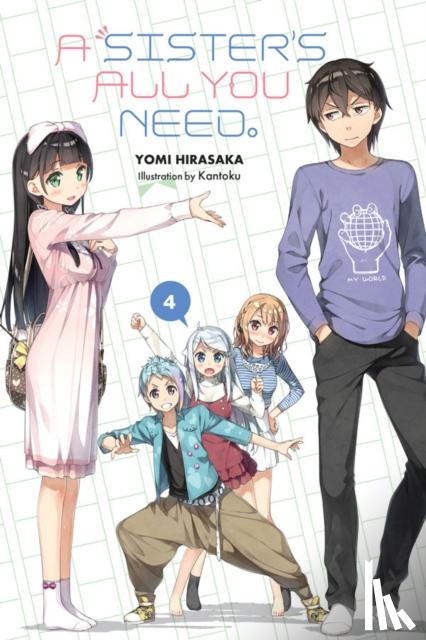 Hirasaka, Yomi - A Sister's All You Need., Vol. 4 (light novel)