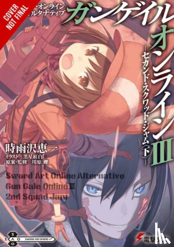 Sigsawa, Keiichi, Kuroboshi, Kohaku, Kawahara, Reki - Sword Art Online Alternative Gun Gale Online, Vol. 3 (light novel)