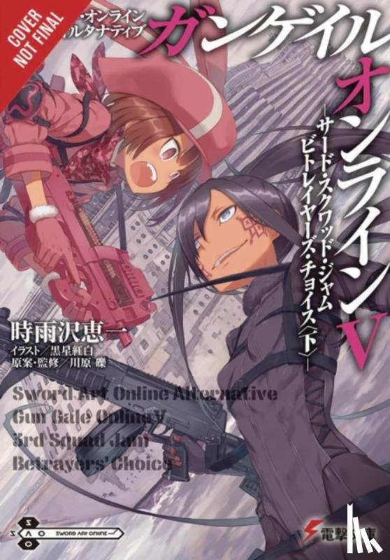 Sigsawa, Keiichi, Kuroboshi, Kohaku, Kawahara, Reki - Sword Art Online Alternative Gun Gale Online, Vol. 5 (light novel)