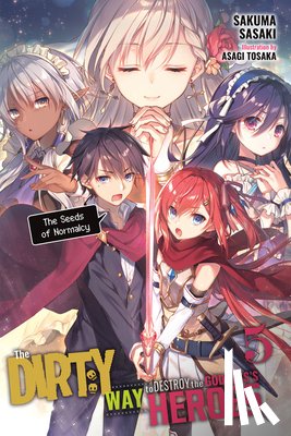 Tohsaka, Asagi, Sasaki, Sakuma - The Dirty Way to Destroy the Goddess's Heroes, Vol. 5 (light novel)
