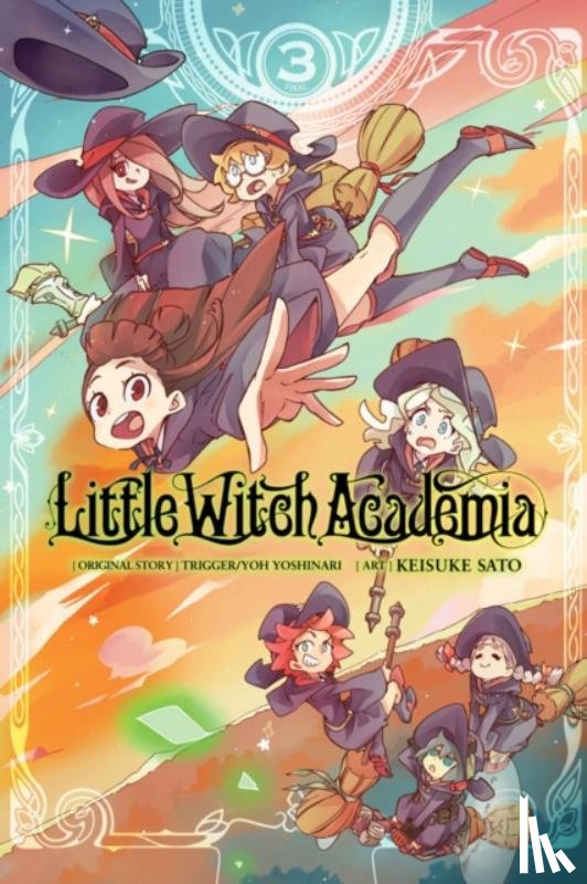 Sato, Keisuke, Gancio, Rochelle, Engel, Taylor, Yoshinari, Yoh - Little Witch Academia, Vol. 3 (manga)