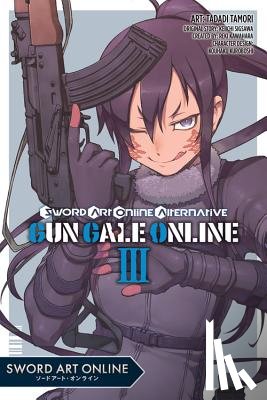 Shrager, Barri, Sigsawa, Keiichi, Kawahara, Reki, Paul, Stephen - Sword Art Online Alternative Gun Gale Online, Vol. 3 (manga)