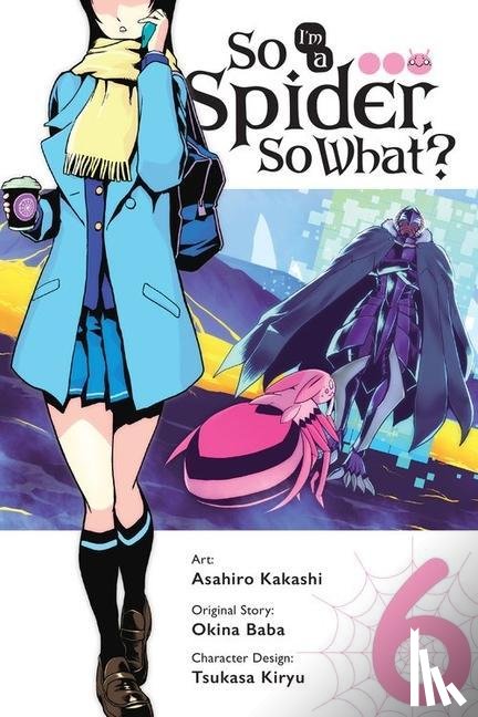 Kakashi, Asahiro, Pistillo, Bianca, Baba, Okina - So I'm a Spider, So What?, Vol. 6 (manga)