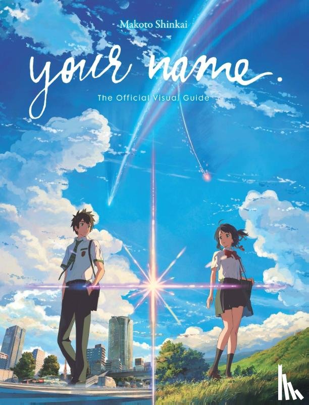 Shinkai, Makoto - your name. The Official Visual Guide