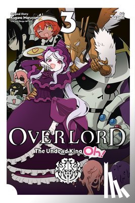 Cunningham, Andrew, Juami, Juami, Maruyama, Kugane, So-Bin, So-Bin - Overlord: The Undead King Oh!, Vol. 3