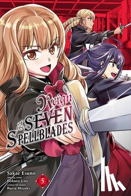 Cunningham, Andrew, Uno, Bokuto, Bovia, Brandon, Miyuki, Ruria - Reign of the Seven Spellblades, Vol. 5 (manga)