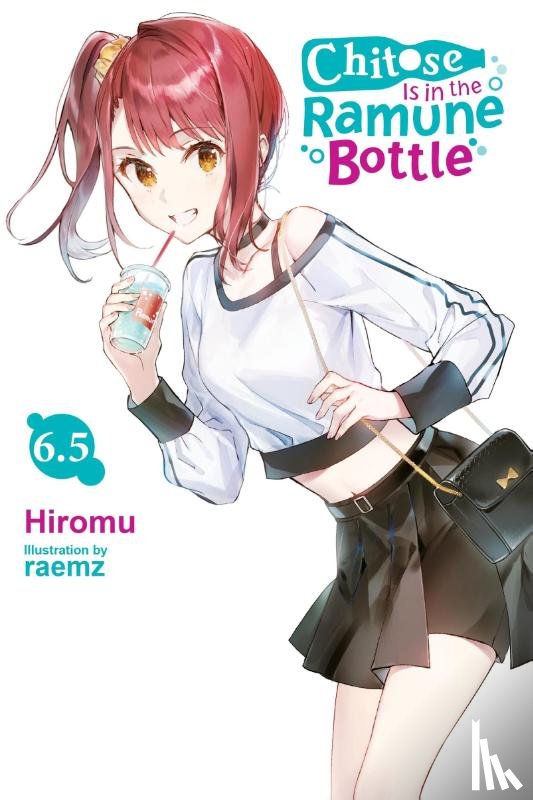 Lund, Evie, Hiromu, Hiromu, Raemz, Raemz - Chitose Is in the Ramune Bottle, Vol. 6.5