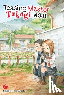 Christie, Chiho, Yamamoto, Soichiro, Engel, Taylor - Teasing Master Takagi-san, Vol. 17