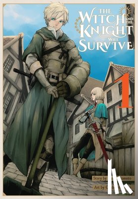 Mughal, Arbash, Chikamoto, Dai, Shinkawa, Gonbe, Neal, John - The Witch and the Knight Will Survive, Vol. 1