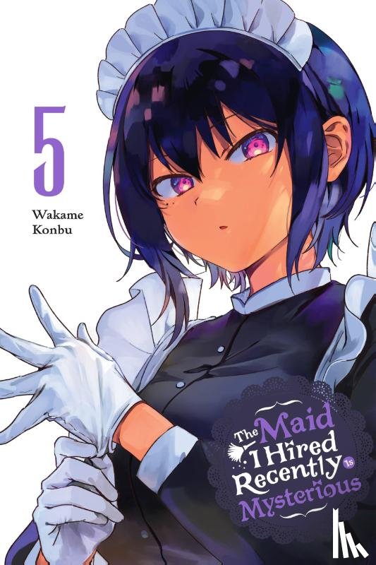 Bovia, Brandon, Dashiell, Christine, Konbu, Wakame - The Maid I Hired Recently Is Mysterious, Vol. 5