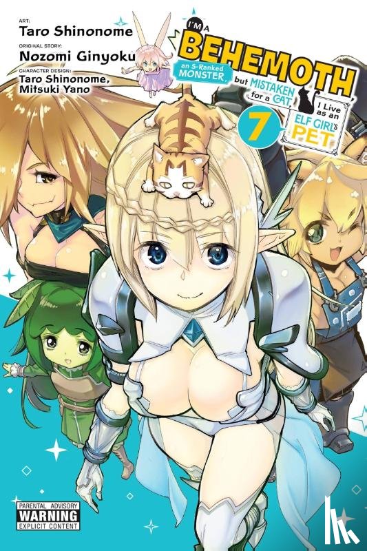 DeMarais, Caleb, Hdz, Carolina, Yano, Mitsuki, Ginyoku, Nozomi - I'm a Behemoth, an S-Ranked Monster, but Mistaken for a Cat, I Live as an Elf Girl's Pet, Vol. 7 (manga)