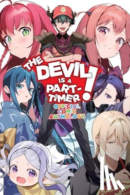 Hiiragi, Akio, Bovia, Brandon, Gifford, Kevin, Wagahara, Satoshi - The Devil Is a Part-Timer! Official Comic Anthology