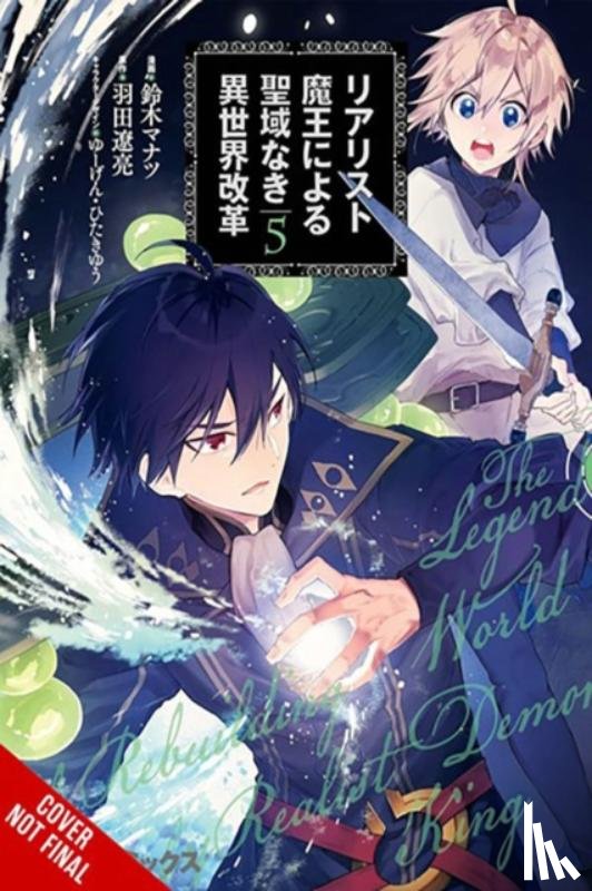 McKnight, Andria, Quintessenza, Anthony, Manatsu, Manatsu, Hata, Ryosuke - The Reformation of the World as Overseen by a Realist Demon King, Vol. 5 (manga)