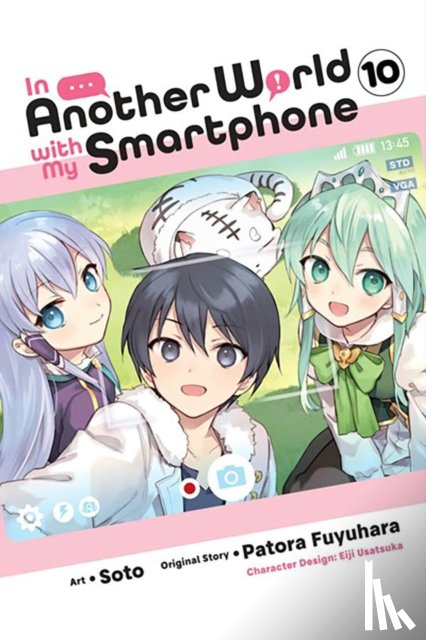 Keller-Nelson, Alexander, Xuan, Amethyst, Usatsuka, Eiji, Fuyuhara, Patora - In Another World with My Smartphone, Vol. 10 (manga)