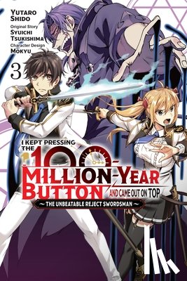 Mughal, Arbash, Hutton, Luke, Mokyu, Mokyu, Tsukishima, Syuichi - I Kept Pressing the 100-Million-Year Button and Came Out on Top, Vol. 3 (manga)