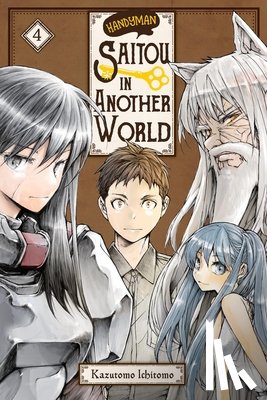 Quintessenza, Anthony, Kazutomo, Ichitomo, Drzka, Sheldon - Handyman Saitou in Another World, Vol. 4