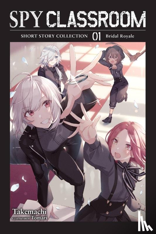 Thrasher, Nathaniel, Takemachi, Takemachi, Takemachi, Tomari - Spy Classroom Short Story Collection, Vol. 1 (light novel)