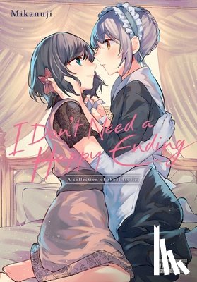 Pistillo, Bianca, Schumacker, Emma, Mikanuji, Mikanuji - I Don't Need a Happy Ending