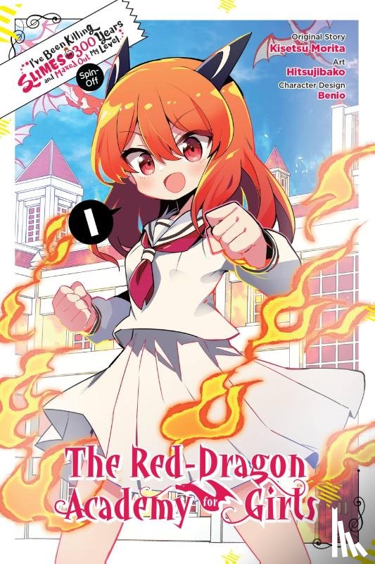 Hitsujibako, Hitsujibako, Bernhardt, Jasmine, Morita, Kisetsu - I've Been Killing Slimes for 300 Years and Maxed Out My Level Spin-off: The Red Dragon Academy for Girls, Vol. 1