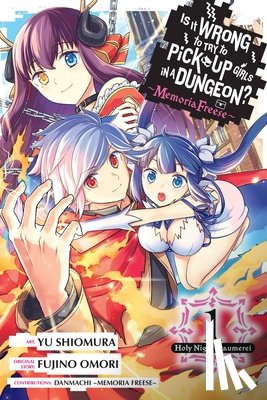 Hdz, Carolina, DeLucia, Dale, Freese, Danmachi Memoria, Omori, Fujino - Is It Wrong to Try to Pick Up Girls in a Dungeon? Memoria Freese, Vol. 1