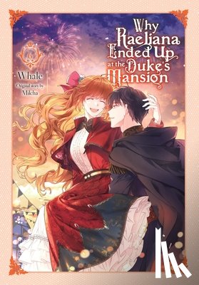 Odell, David, Milcha, Milcha, Whale - Why Raeliana Ended Up at the Duke's Mansion, Vol. 6
