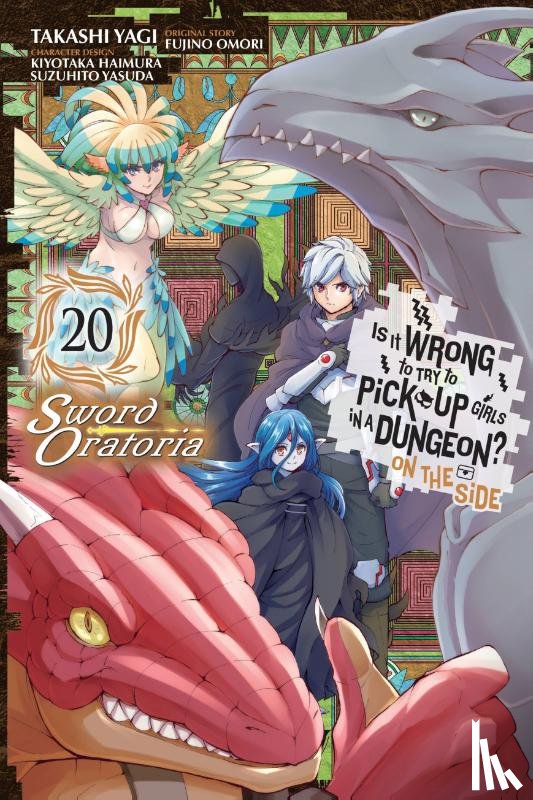 Omori, Fujino, Haimura, Kiyotaka, Christie, Phil, Yasuda, Suzuhito - Is It Wrong to Try to Pick Up Girls in a Dungeon? On the Side: Sword Oratoria, Vol. 20 (manga)